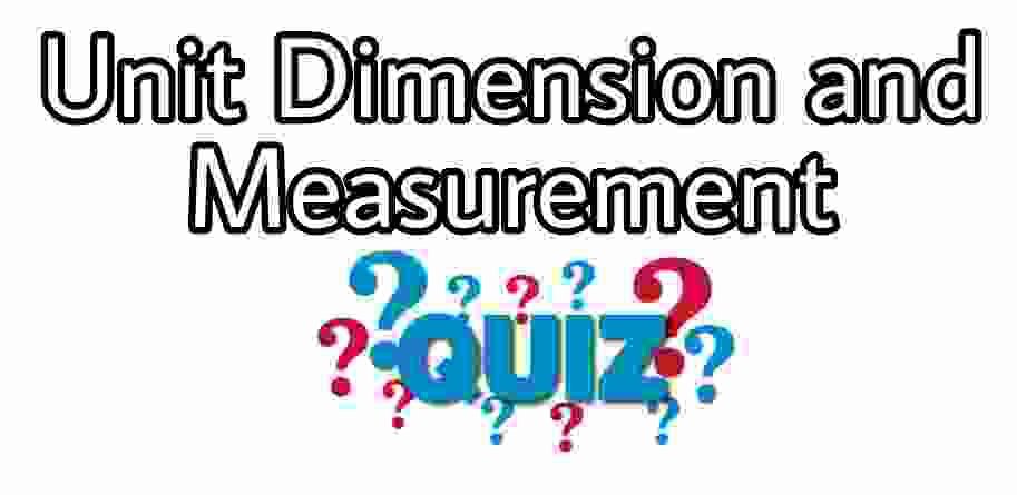 Unit Dimension and Measurement Quiz