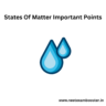 States of matter important points